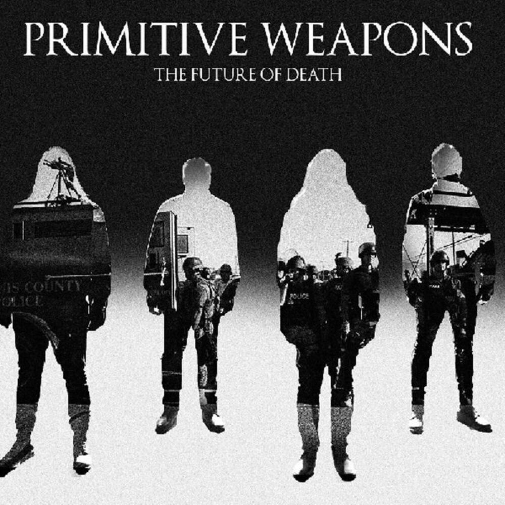 Primitive Weapons - The Future Of Death  CD